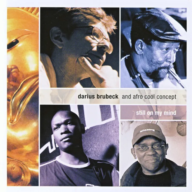 Still On My Mind, Darius Brubeck and Afro Cool Concept